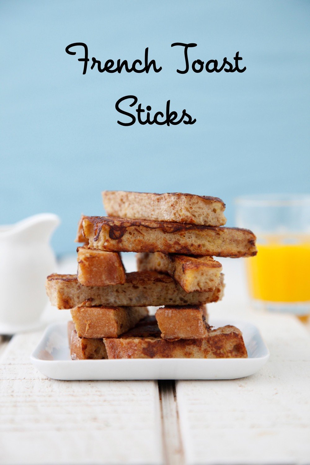 French Toast Sticks from Weelicious