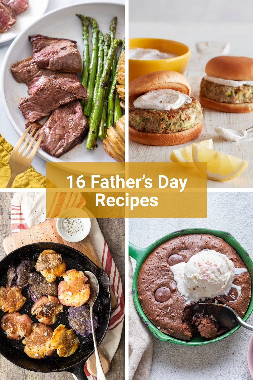 A grid of four Father's Day recipes: sliced beef tenderloin with asparagus, a zucchini turkey burger, smashed potatoes in a skillet, and a chocolate skillet brownie with ice cream.