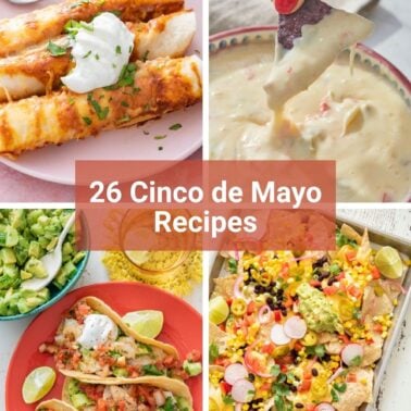 A collage of four Cinco de Mayo recipes including chicken enchiladas, slow cooker queso blanco, fish tacos, and vegetarian sheet pan nachos.